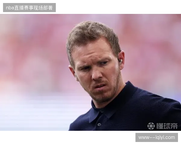 纳格尔斯曼的战术改革初见成效，但高位压迫下的防线真空亟待欧洲杯检验